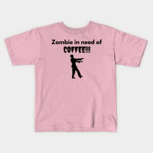 Zombie In Need of Coffee Kids T-Shirt